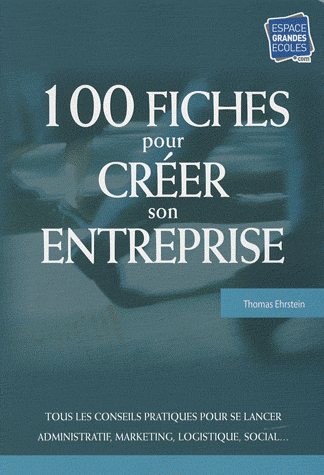 100 fiches pour cr�er son entreprise 